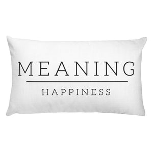 Meaning Over Happiness - Rectangular Pillow