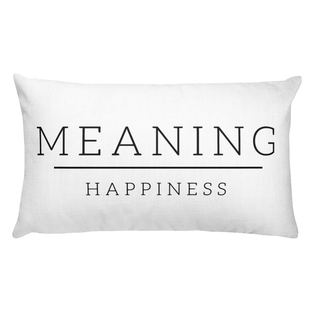 Meaning Over Happiness - Rectangular Pillow