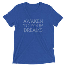 Awaken to Your Dreams - T-shirt