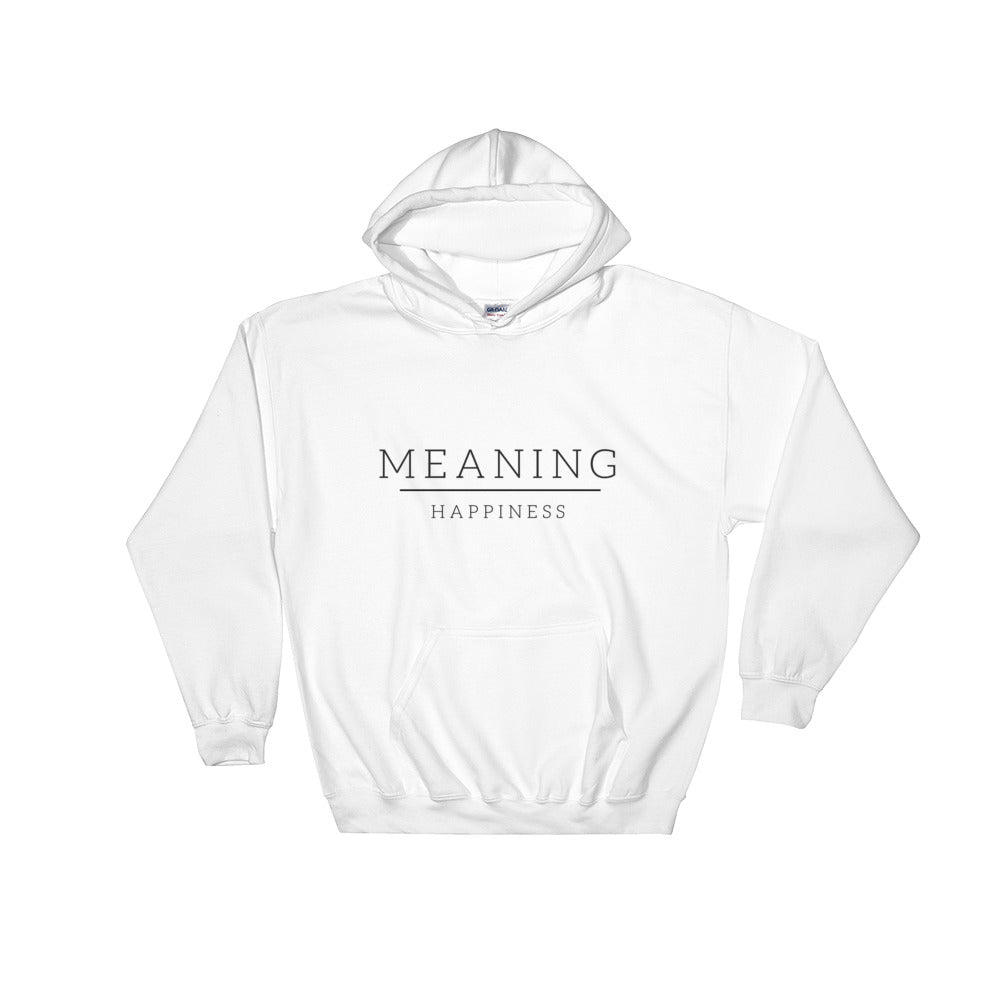 Meaning Over Happiness - Hoodie